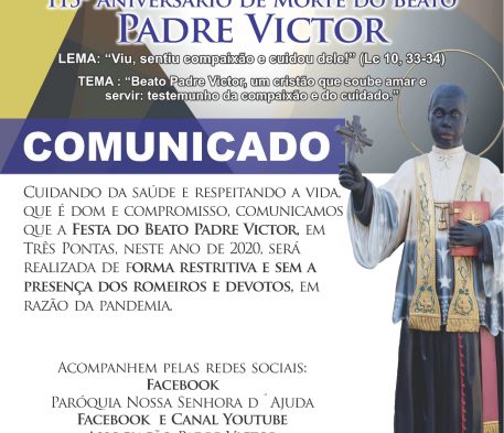 Festa do Beato Padre Victor será realizada de forma Restritiva e sem a presença dos Romeiros e Devotos
